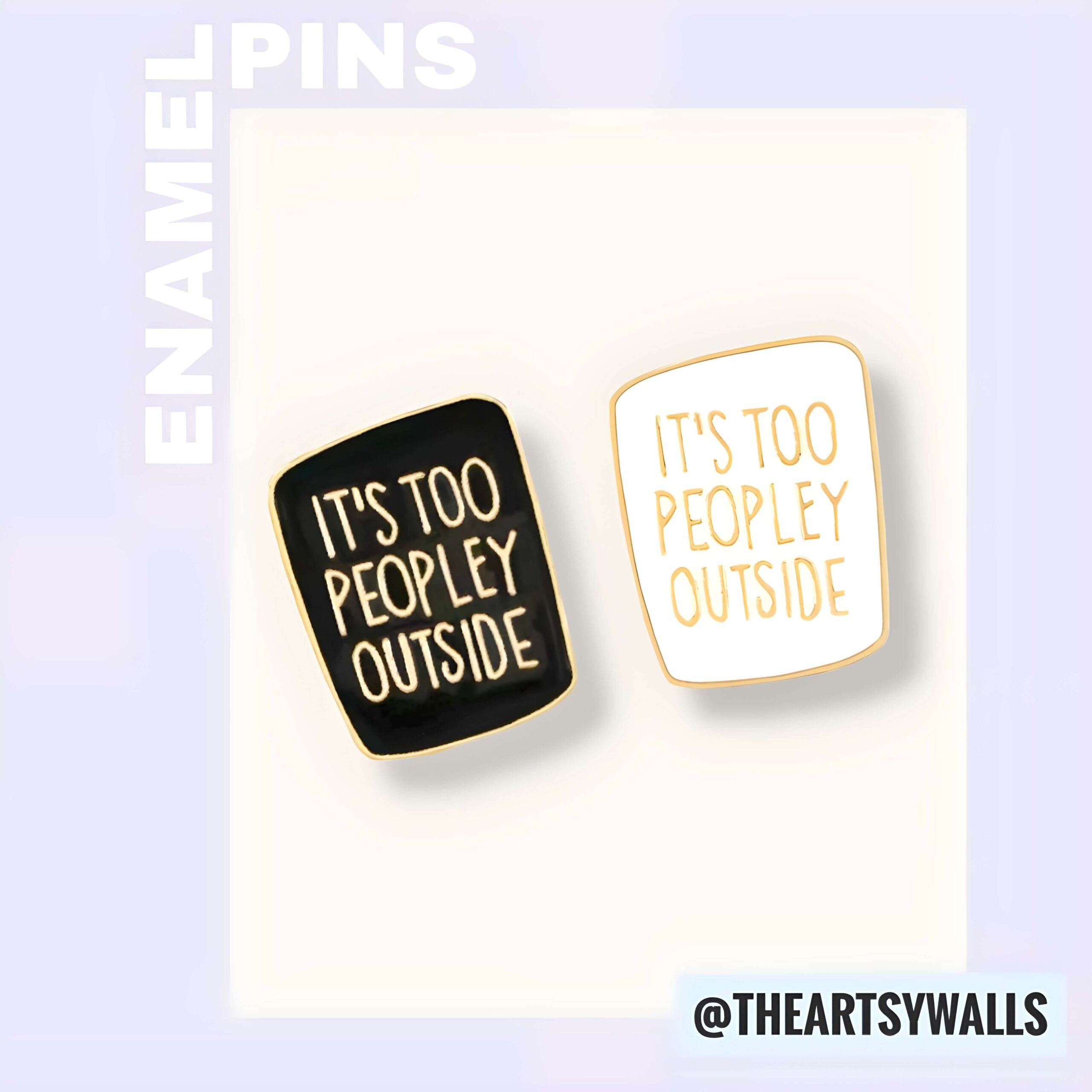 Too Peopley Enamel Pins